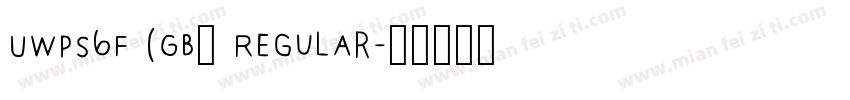 UWPS6F (GB) Regular字体转换